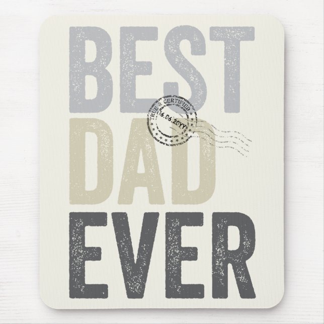 Certified Best Dad Ever Father's Day Typography Mouse Mat (Front)