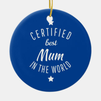 Certified Best Mum in the World Mum Mum and Ceramic Tree Decoration
