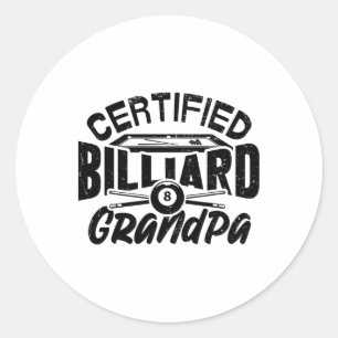 Certified Billiard Grandpa Pool Billiards Player F Classic Round Sticker