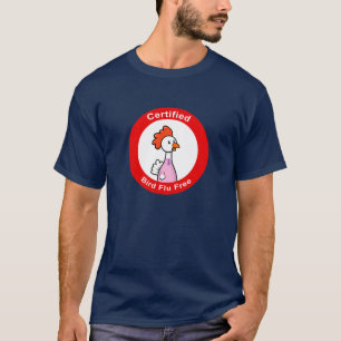 Certified Bird Flu Free T-Shirt