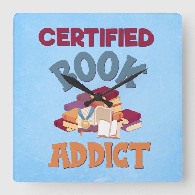 Certified Book Addict Square Wall Clock (Front)