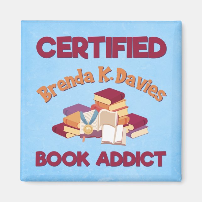 Certified Brenda K Davies Book Addict Magnet (Front)