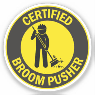 Certified Broom Pusher