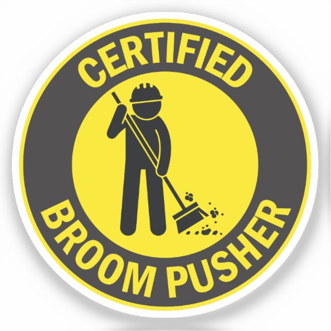 Certified Broom Pusher (Front)