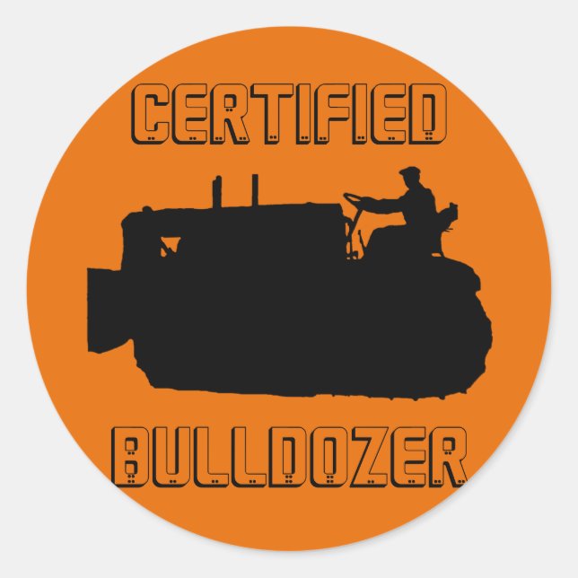 CERTIFIED BULLDOZER OPERATING ENGINEER VINTAGE CLASSIC ROUND STICKER (Front)