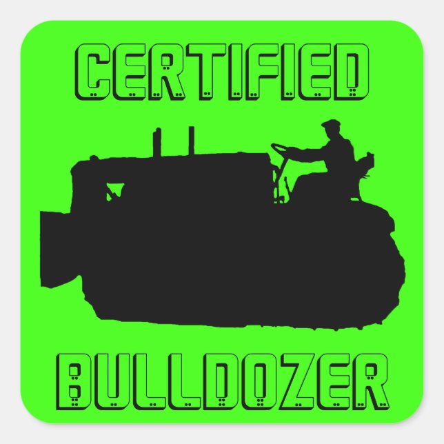CERTIFIED BULLDOZER OPERATING ENGINEER VINTAGE SQUARE STICKER (Front)