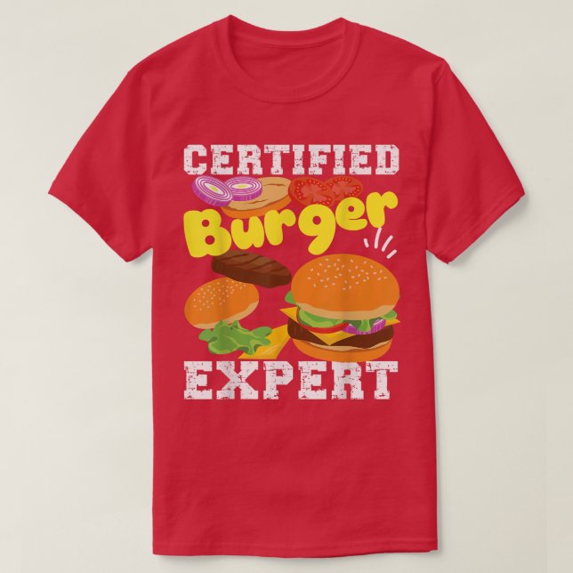 Certified Burger Epert Cheeseburger  T-Shirt (Design Front)