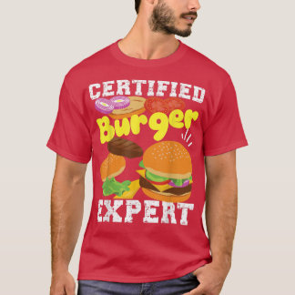Certified Burger Epert Cheeseburger  T-Shirt