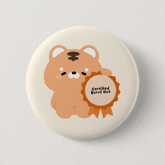 Certified Burnt Out Tiger 6 Cm Round Badge