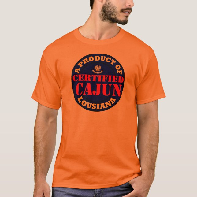 CERTIFIED CAJUN T-Shirt (Front)