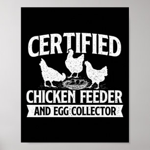 Certified Chicken Feeder And Egg Collector - Chick Poster