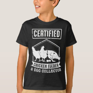 Certified Chicken Feeder and Egg Collector T-Shirt