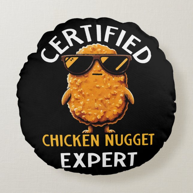  Certified Chicken Nugget Expert Round Cushion (Front)