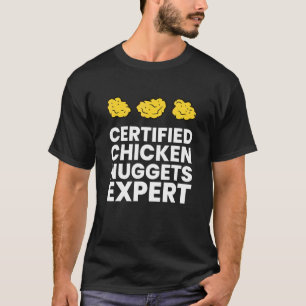Certified Chicken Nuggets Expert Chicken Nugget T-Shirt