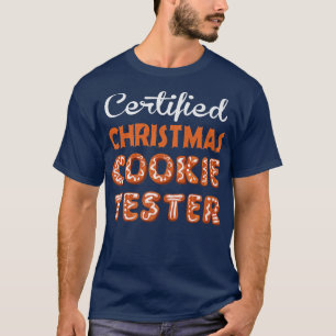 Certified Christmas Cookie Tester Baking Team Chri T-Shirt