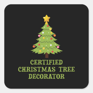 Certified Christmas Tree Decorator Square Sticker