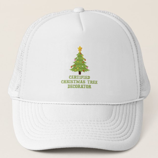 Certified Christmas Tree Decorator Trucker Hat (Front)