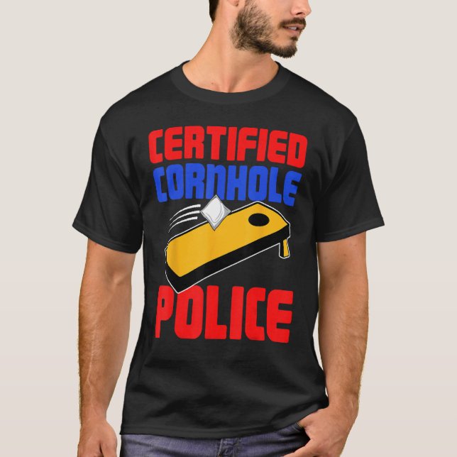Certified Cornhole Police  Corn Hole T-Shirt (Front)