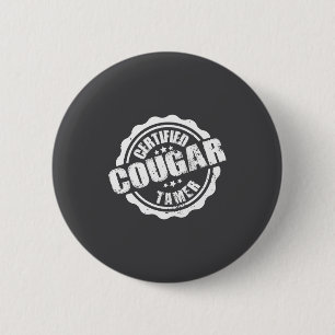 Certified Cougar Tamer Funny Mens Cougar Tamer  6 Cm Round Badge