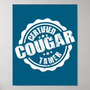 Certified Cougar Tamer Funny Mens Cougar Tamer  Poster