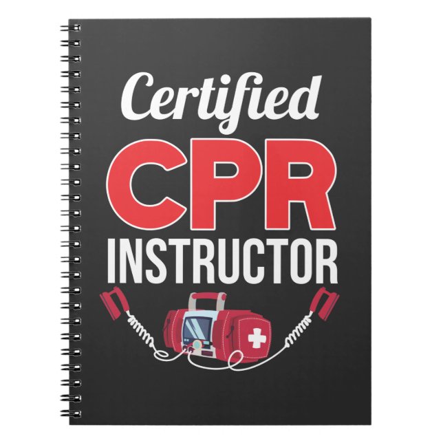 Certified CPR Instructor Funny Medical Worker Notebook (Front)