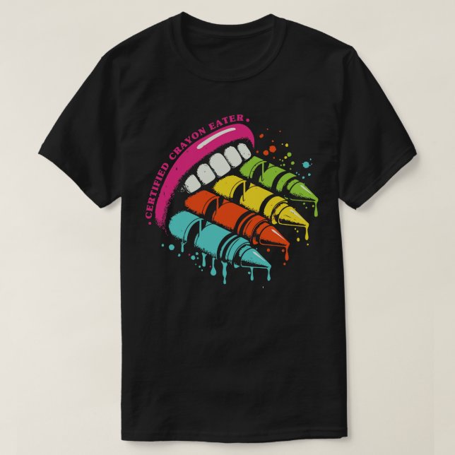 Certified Crayon Eater T-Shirt (Design Front)