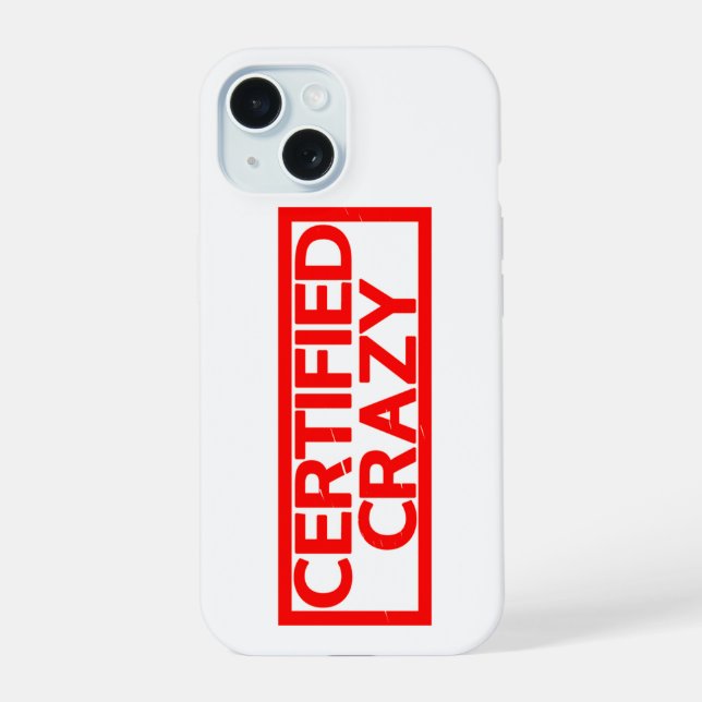 Certified Crazy Stamp iPhone 15 Case (Back)