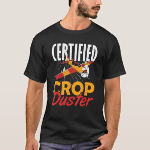 Certified Crop Duster T-Shirt