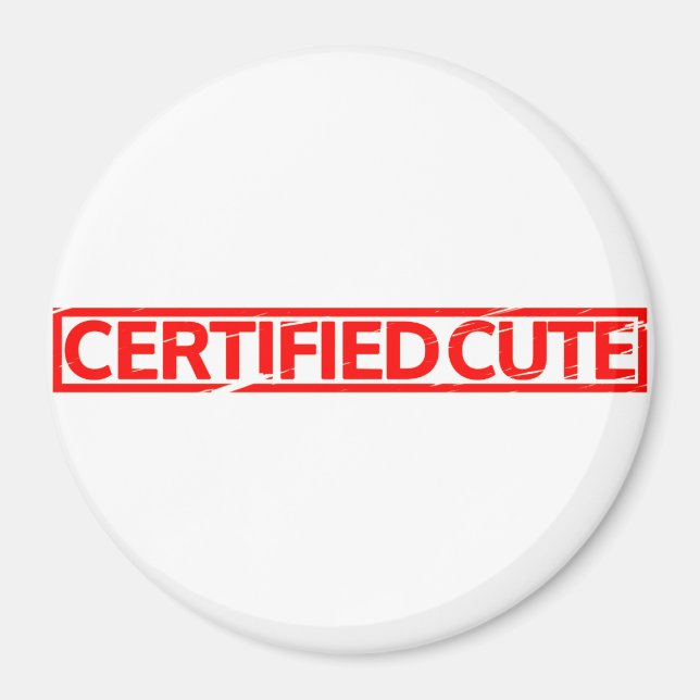 Certified Cute Stamp Magnet (Front)