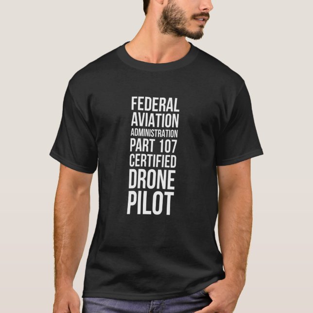 Certified Drone Pilot - Aviation Quotes T-Shirt (Front)