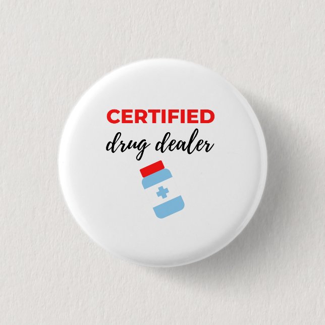 Certified Drug Dealer 2 3 Cm Round Badge (Front)