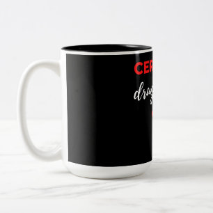 Certified Drug Dealer Two-Tone Coffee Mug