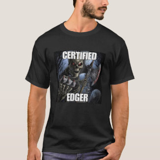Certified Edger Funny Cringe Hard Skeleton Meme T-Shirt