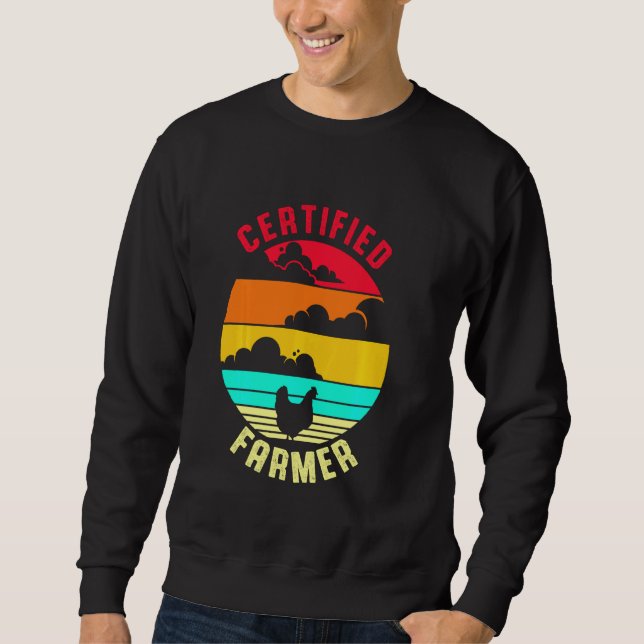 Certified Farmer Chicken Retro Cute Rooster Chick Sweatshirt (Front)