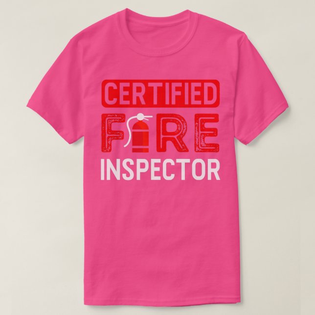 Certified Fire Inspector  Gift For Firefighter  T-Shirt (Design Front)