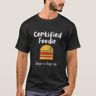 Certified Foodie Hamburger Cheeseburger Graphic T-Shirt