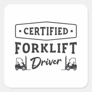 Certified Forklift Driver Forklift Operator Truck Square Sticker