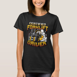 Certified Forklift Driver T-Shirt