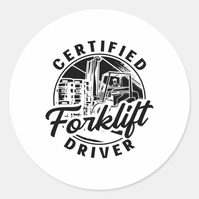 Certified Forklift Driver Truck Forklift Operator Classic Round Sticker (Front)