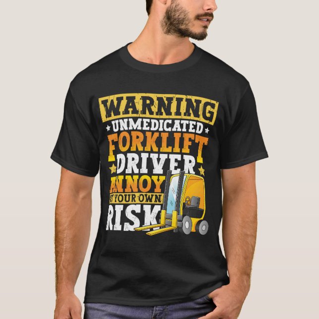 Certified Forklift Operator Forklift Driver Quote  T-Shirt (Front)