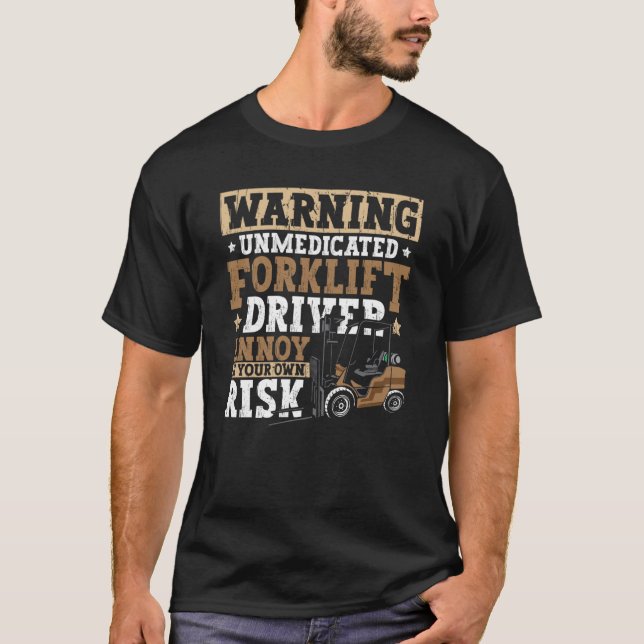 Certified Forklift Operator Forklift Driver Quote  T-Shirt (Front)