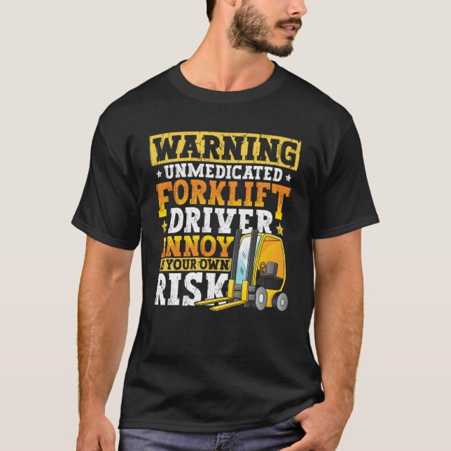 Certified Forklift Operator Forklift Driver Quote  T-Shirt (Front)