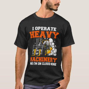 Certified Forklift Operator Forklift Driver T-Shirt