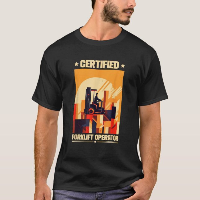 Certified Forklift Operator Funny T-Shirt (Front)