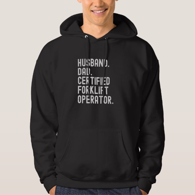 Certified Forklift Operator Husband Dad Hoodie (Front)