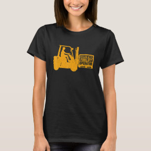 Certified Forklift Operator Warehouse Stocking Wor T-Shirt