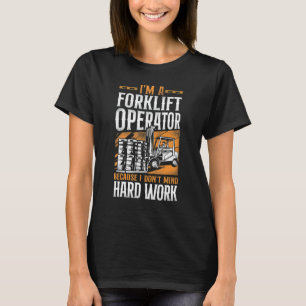 Certified Forklift Truck Operator Vintage I'm A Fo T-Shirt