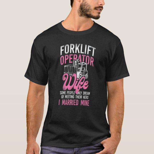 Certified Forklift Truck Operator Wife Husband Vin T-Shirt (Front)