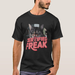 Certified Freak Cat Funny Kitten Lover Kitty Cat M T-Shirt