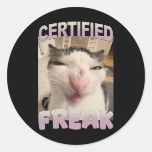 Certified Freak Cat Meme Funny Pet Humour  Classic Round Sticker